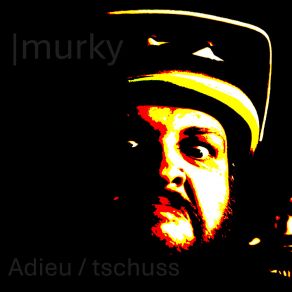 Download track Adieu Murky