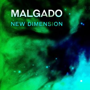 Download track New Dimension (Extended Mix) Malgado