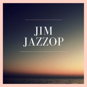 Download track Jazzy Clues Jim Jazzop