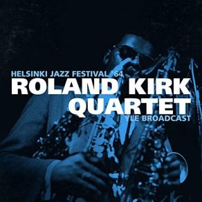 Download track On The Green Dolphin Street (Remastered) Roland Kirk Quartet