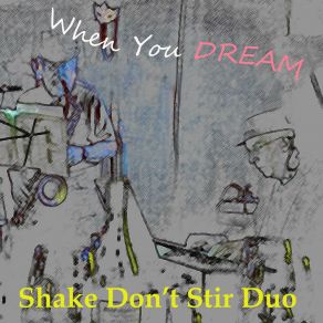 Download track It Must Be You Shake Don't Stir Duo