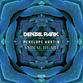 Download track Animal Heart (Justin Faust Remix) Denzal Park, Penelope Austin