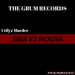 Download track Sika Y3 Mogya Utilyz Murder