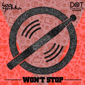 Download track Won't Stop (Original Mix) Boo Yakka