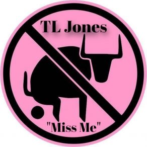 Download track Miss Me TL Jones