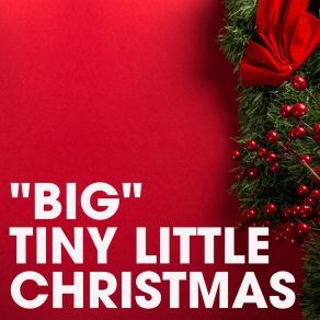 Download track Jumpin' Jiminy Christmas Big Tiny Little