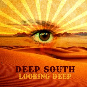 Download track Looking Deep Deep South