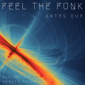 Download track Feel The Funk Antes Que